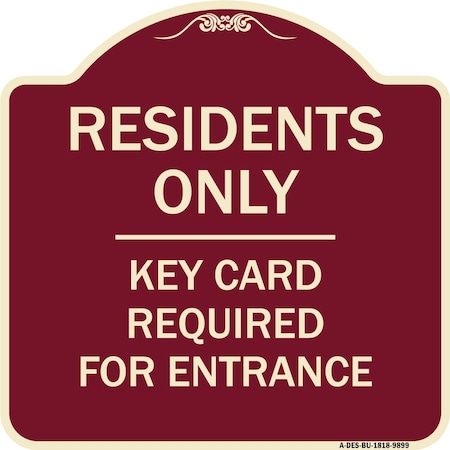 Signmission Designer Series-Residence-only-key Card Burgungy Heavy-Gauge Aluminum, 18" x 18", BU-1818-9899 A-DES-BU-1818-9899